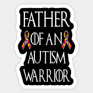 Father Of An Autism Warrior - Autism Awareness Gift Sticker